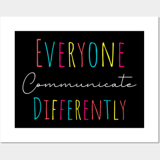 Everyone communicate differently, autism aware outfit, autism month tee, autism mom support, Posters and Art